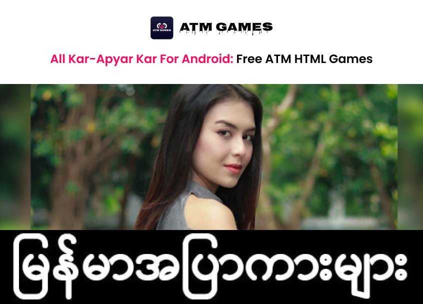 All Kar-Apyar Kar for Android: Free ATM HTML Games